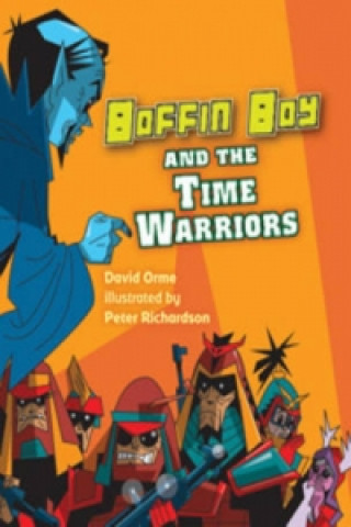 Książka Boffin Boy and the Time Warriors David Orme