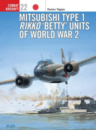 Book Mitsubishi Type 1 Rikko 'Betty' Units of World War 2 Osamu Tagaya