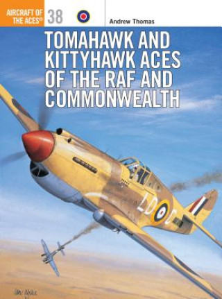 Kniha Tomahawk and Kittyhawk Aces of the RAF and Commonwealth Tony Holmes