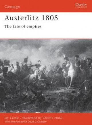 Kniha Austerlitz 1805 Ian Castle