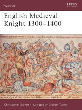 Könyv English Medieval Knight 1300-1400 Chris Gravett