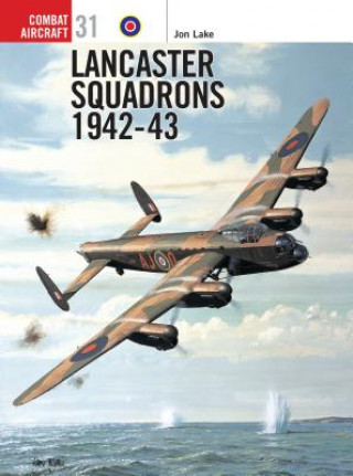 Kniha Lancaster Squadrons 1942-43 Jon Lake