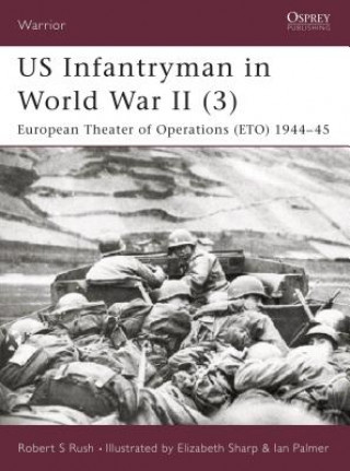 Kniha US Infantryman in World War II CSM.(Ret.) Robert S. Rush