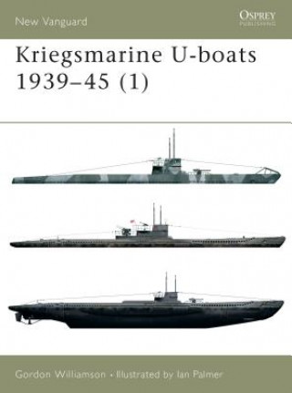 Könyv Kriegsmarine U-boats 1939-45 (1) Gordon Williamson