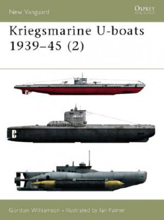 Kniha Kriegsmarine U-boats 1939-45 (2) Gordon Williamson