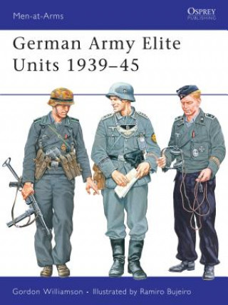 Kniha German Army Elite Units 1939-45 Gordon Williamson