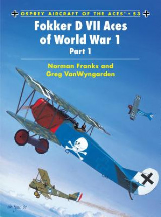 Kniha Fokker D VII Aces of World War I Norman Franks