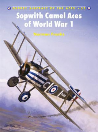 Carte Sopwith Camel Aces of World War 1 Norman Franks