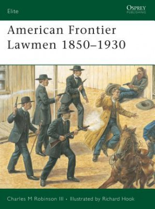 Książka American Frontier Lawmen 1850 -1930 Charles M Robinson