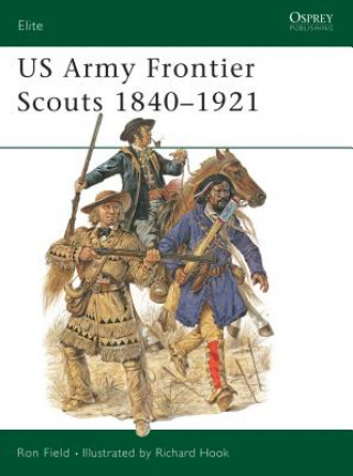 Carte US Army Frontier Scouts 1840-1921 Ron Field