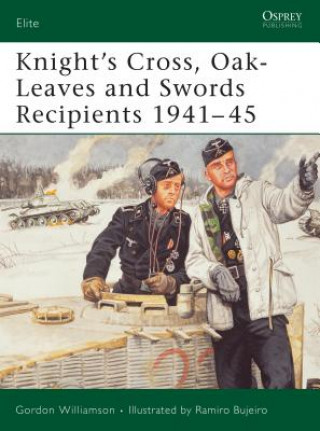Carte Knight's Cross, Oak-Leaves and Swords Recipients 1941-45 Gordon Williamson