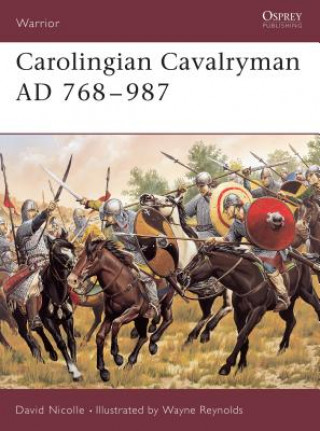 Книга Carolingian Cavalryman, 768-987 AD David Nicolle