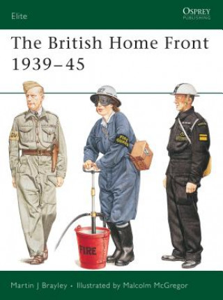 Livre British Home Front Services, 1939-45 Martin J Brayley