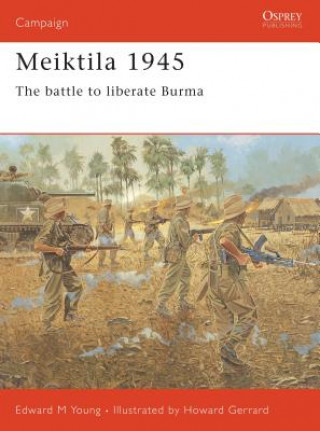 Книга Meiktila 1945 Edward Young