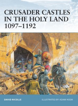 Carte Crusader Castles in the Holy Land 1097-1192 David Nicolle
