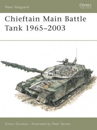 Kniha Chieftain Main Battle Tank 1965-2003 Simon Dunstan