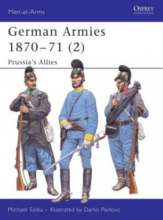 Knjiga German Armies, 1870-71 Michael Solka