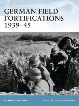 Carte German Field Fortifications 1939-45 Gordon L. Rottman