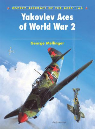 Книга Yakovlev Aces of World War 2 George Mellinger
