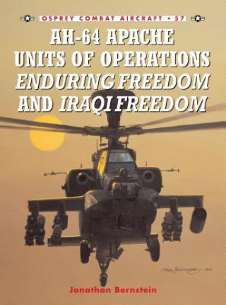 Könyv AH-64 Apache Units of Operations Enduring Freedom and Iraqi Freedom Jonathan Bernstein