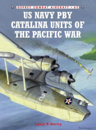 Könyv US Navy Pby Catalina Units of the Pacific War Louis Dorny