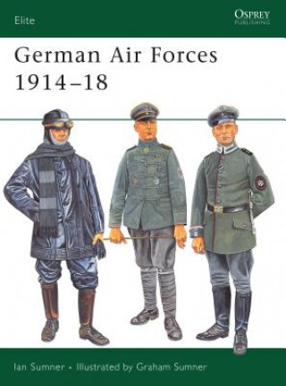 Kniha German Air Forces 1914-18 Ian Sumner