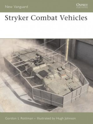Kniha Stryker Combat Vehicle 2002-06 Gordon Rottman