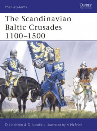 Kniha Scandinavian Baltic Crusades 11th-15th Centuries David Lindholm