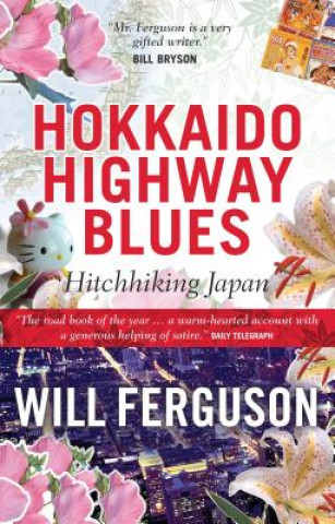 Kniha Hokkaido Highway Blues Will Ferguson