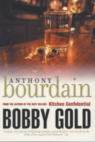 Książka Bobby Gold Anthony Bourdain