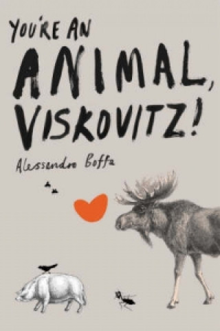 Kniha You're An Animal, Viskovitz! Alessandro Boffa