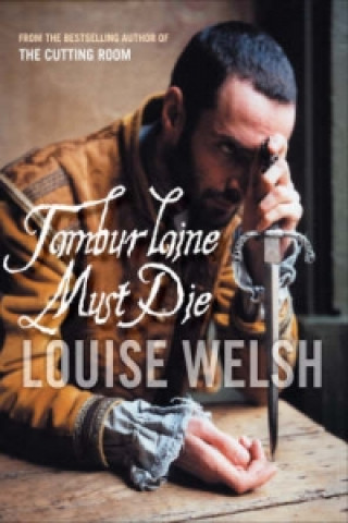 Książka Tamburlaine Must Die Louise Welsh