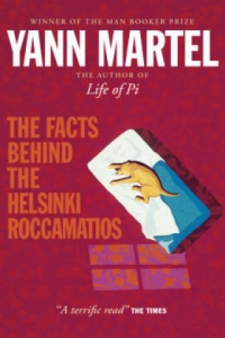 Kniha Facts Behind the Helsinki Roccamatios Yann Martel