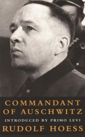 Könyv Commandant Of Auschwitz Rudolf Hoess