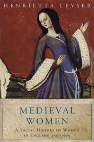 Knjiga Medieval Women Henrietta Leyser
