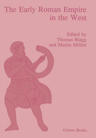 Книга Early Roman Empire in the West Thomas Blagg