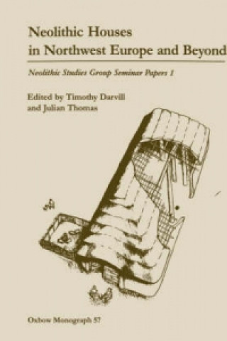 Buch Neolithic Houses in Northwest Europe and beyond Timothy Darvill