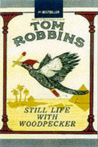 Kniha Still Life with Woodpecker Tom Robbins