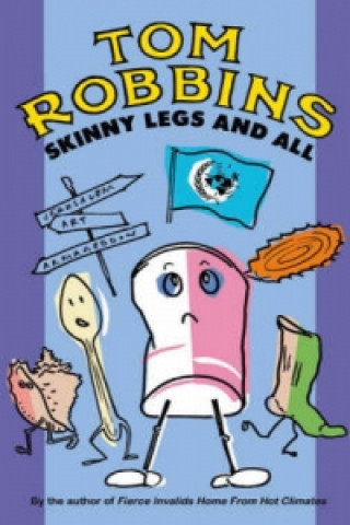 Kniha Skinny Legs and All Tom Robbins