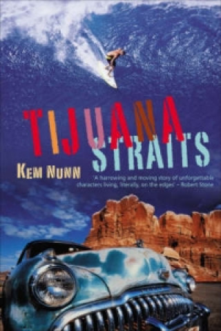 Книга Tijuana Straits Kem Nunn