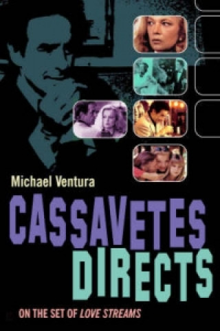 Kniha Cassavetes Directs Michael Ventura