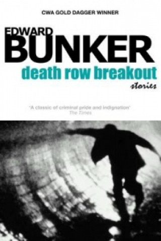 Carte Death Row Breakout & Other Stories Edward Bunker