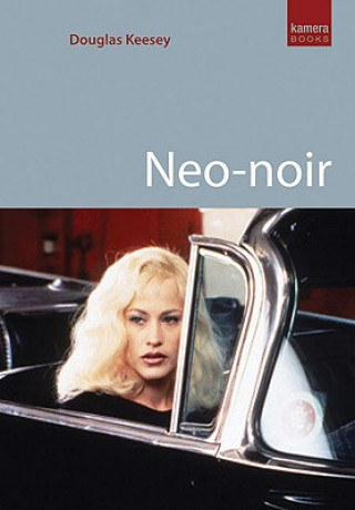 Könyv Neo-Noir Douglas Keesey