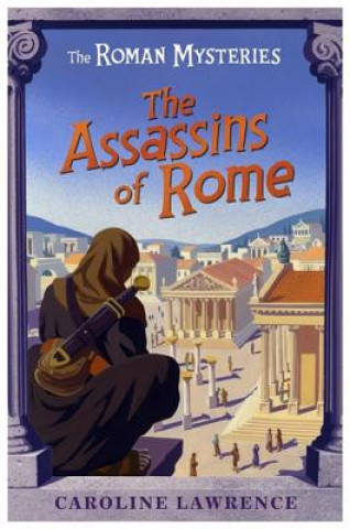 Knjiga Roman Mysteries: The Assassins of Rome Caroline Lawrence