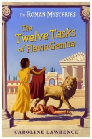 Kniha The Twelve Tasks of Flavia Gemina Caroline Lawrence