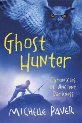 Kniha Chronicles of Ancient Darkness: Ghost Hunter Michelle Paver