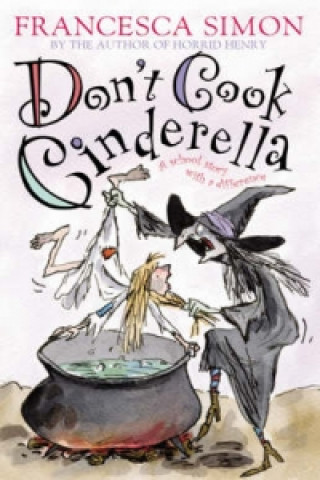 Könyv Don't Cook Cinderella Francesca Simon