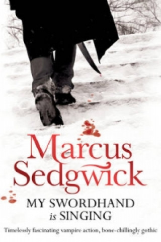 Könyv My Swordhand is Singing Marcus Sedgwick