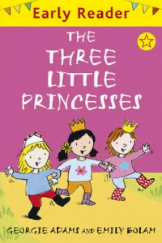 Книга Early Reader: The Three Little Princesses Georgie Adams