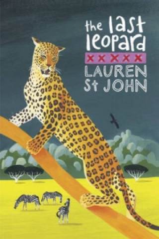 Könyv White Giraffe Series: The Last Leopard Lauren St John